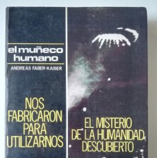 Libros de segunda mano: EL MUÑECO HUMANO - ANDREAS FABER-KAISER - ED. KAYDEDA 1989. Lote 384186084