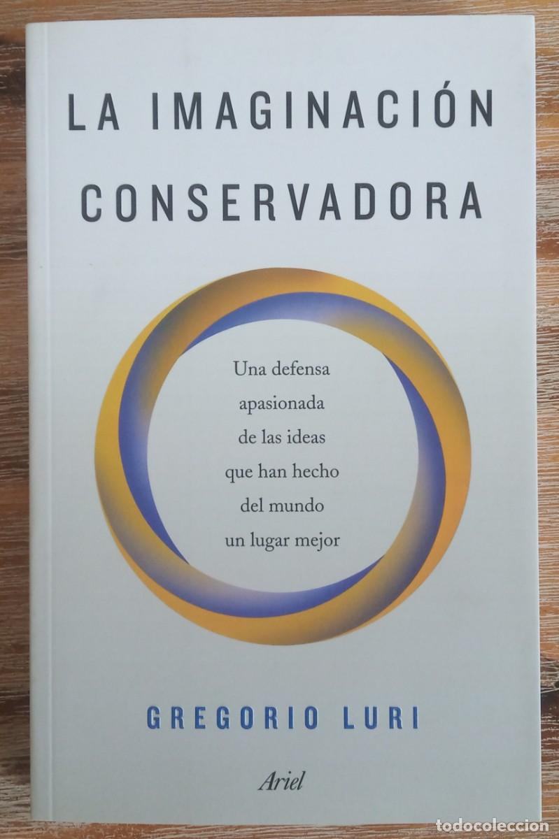 Libros de segunda mano: LA IMAGINACION CONSERVADORA - GREGORIO LURI