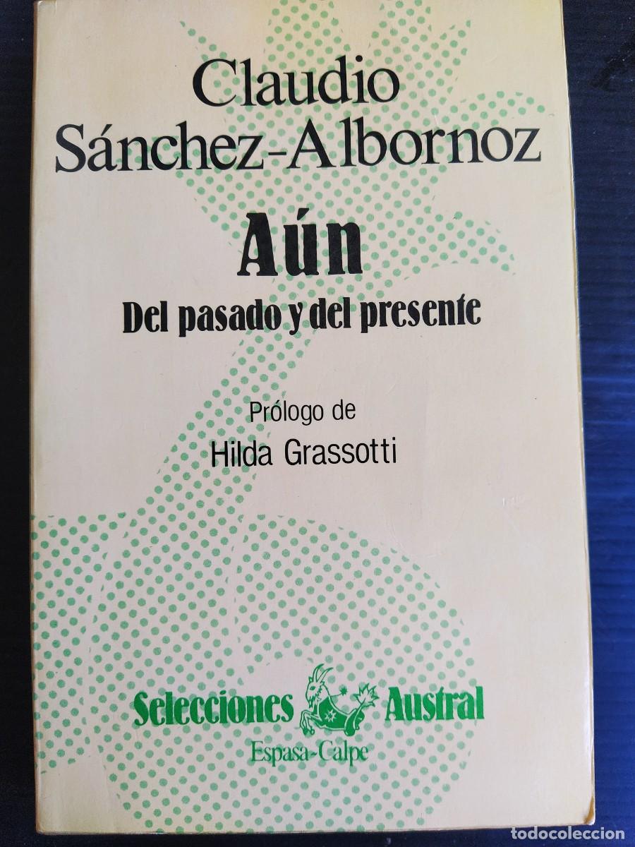 Libros de segunda mano: AUN, DEL PASADO Y DEL PRESENTE, Claudio S&aacute;nchez Albornoz. Ilustrado - Foto 1