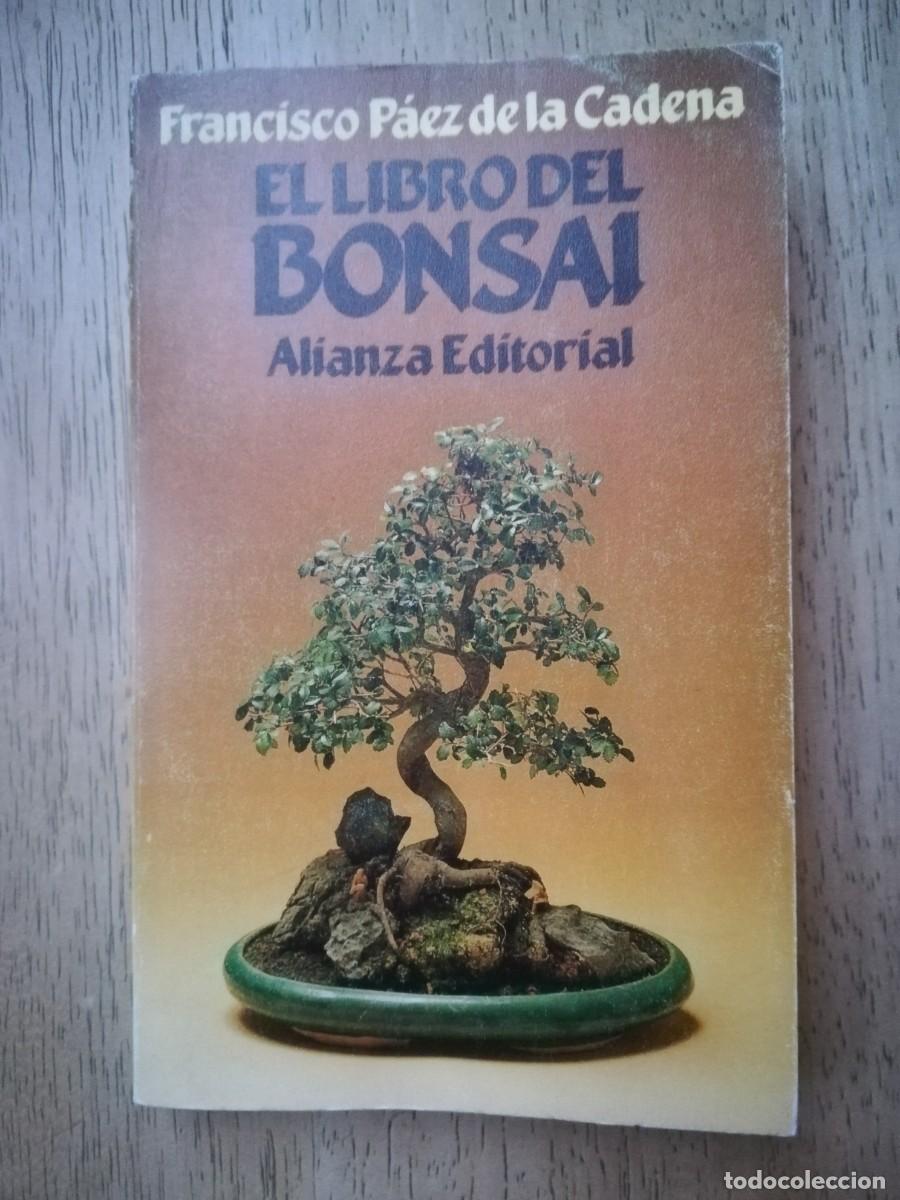 Libros de segunda mano: El libro del bonsai. Francisco P&aacute;ez de la Cadena - Foto 1