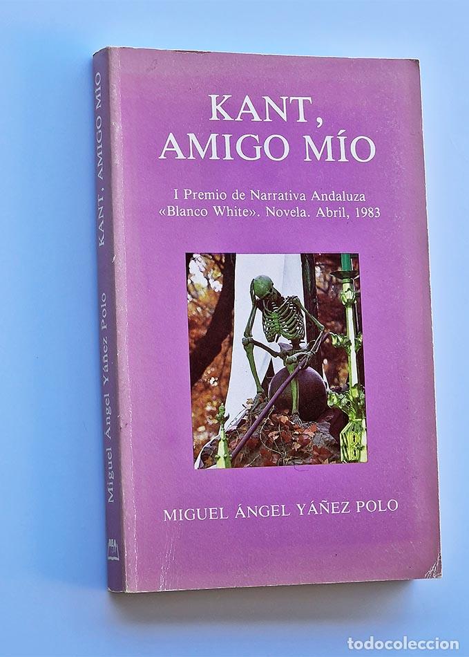 Livres d'occasion: KANT, AMIGO M&Iacute;O - Y&Aacute;&Ntilde;EZ POLO, &Aacute;ngel