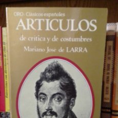 Libros de segunda mano: ARTÍCULOS DE CRÍTICA Y COSTUMBRES, MARIANO JOSÉ DE LARRA. EDICIONES ACERVO. 1982.