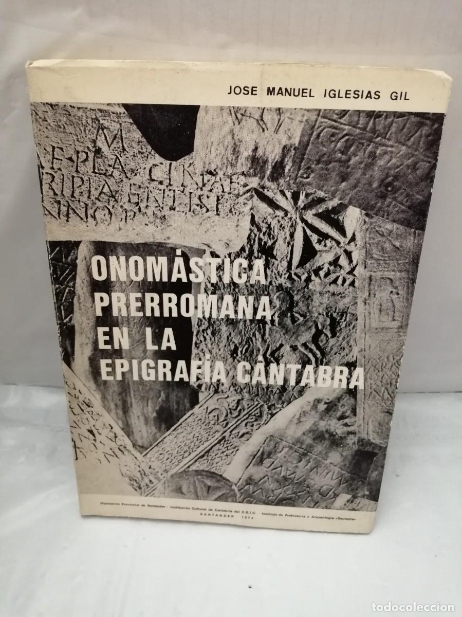 Libros de segunda mano: ONOM&Aacute;STICA PRERROMANA EN LA EPIGRAF&Iacute;A C&Aacute;NTABRA - Foto 1