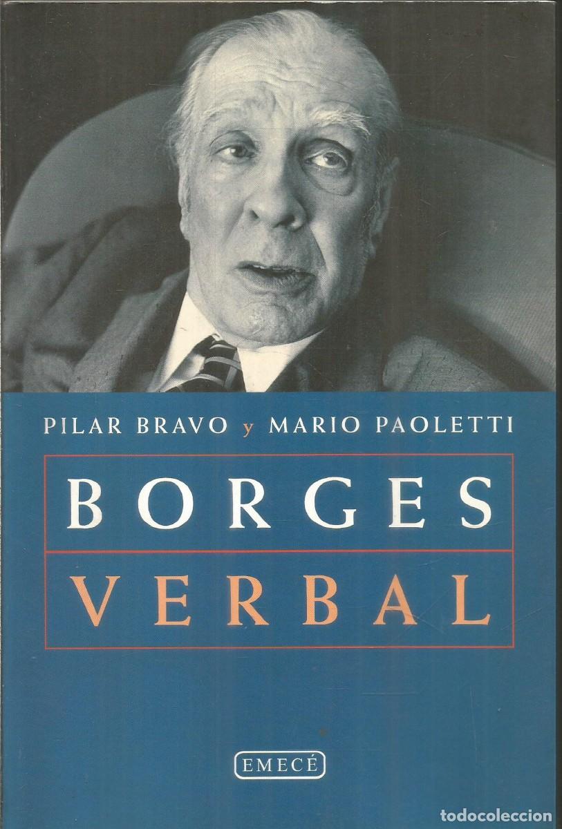 Libros de segunda mano: PILAR BRAVO Y MARIO PAOLETTI. BORGES VERBAL. EMECE - Foto 1