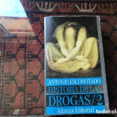 Libros de segunda mano: HISTORIA DE LAS DROGAS/2. ANTONIO ESCOHOTADO. ALIANZA EDITORIAL. Lote 386551814
