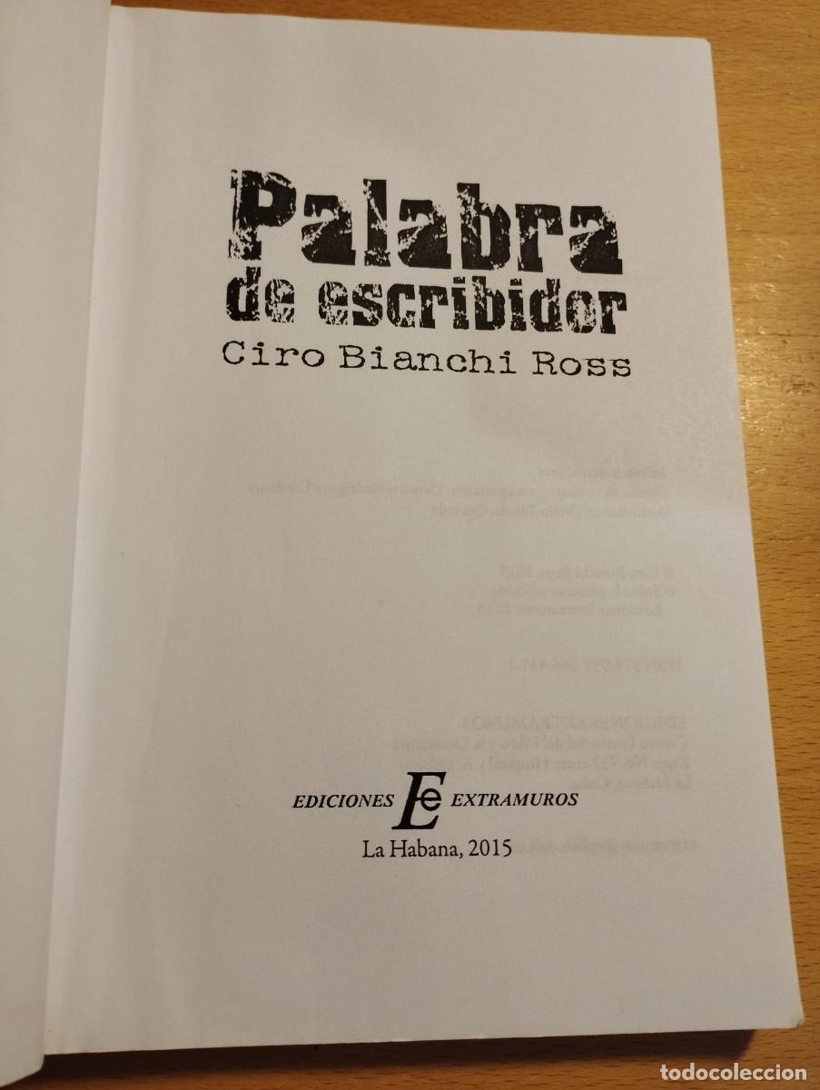 Libros de segunda mano: PALABRA DE ESCRIBIDOR (CIRO BIANCHI ROSS) - Foto 2