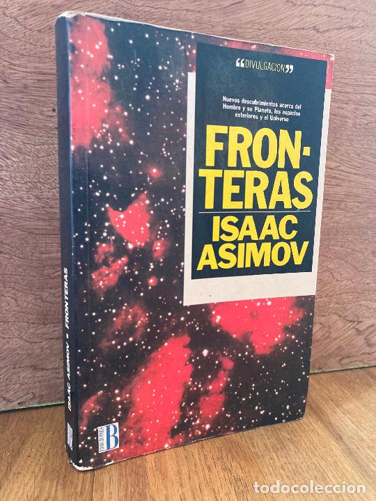 Libros de segunda mano: FRONTERAS - ISAAC ASIMOV - EDICIONES B - FORMATO GRANDE - Foto 1
