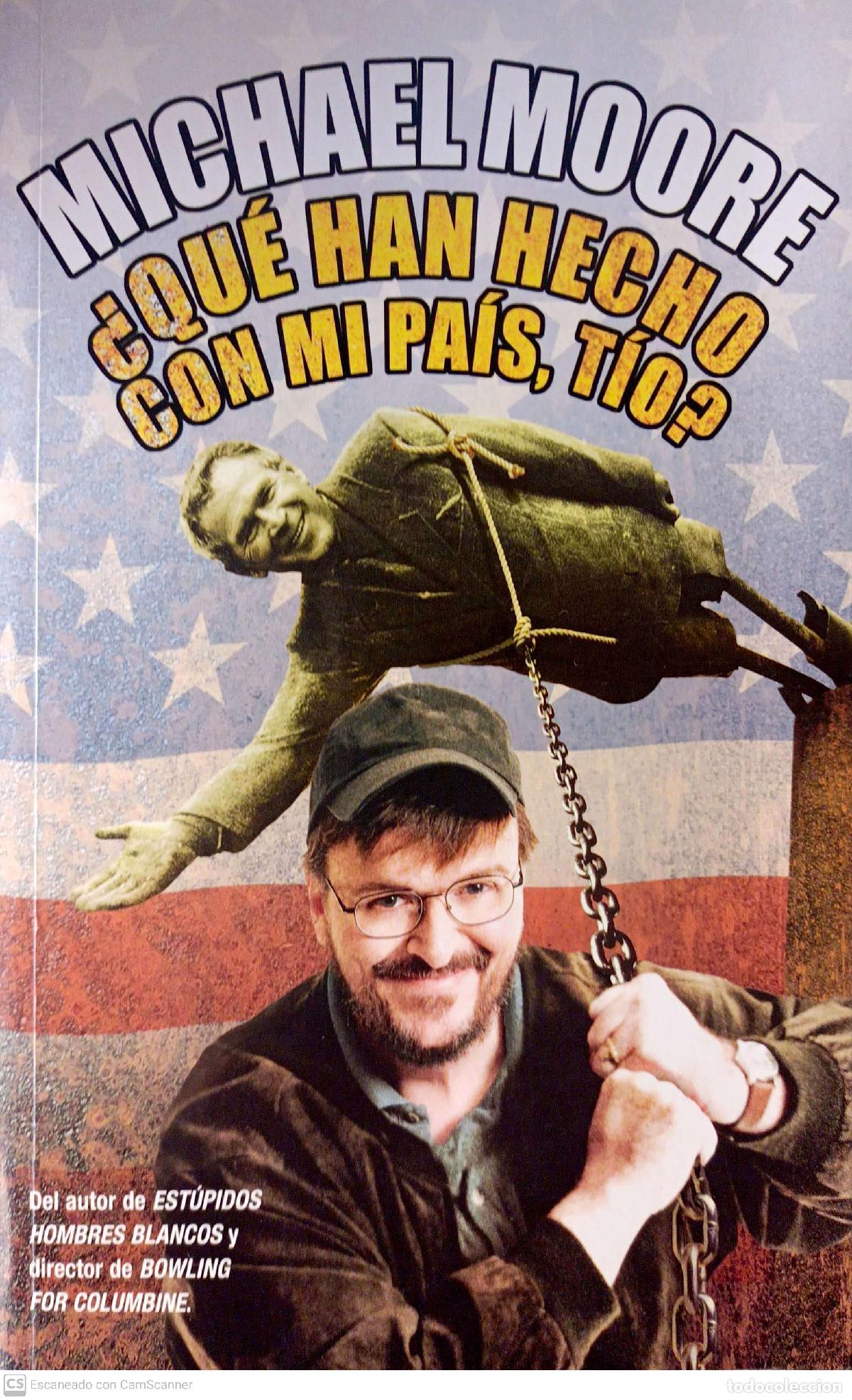 Libros de segunda mano: &iquest;Qu&eacute; han hecho con mi pa&iacute;s, t&iacute;o? - Moore, Michael - Foto 1