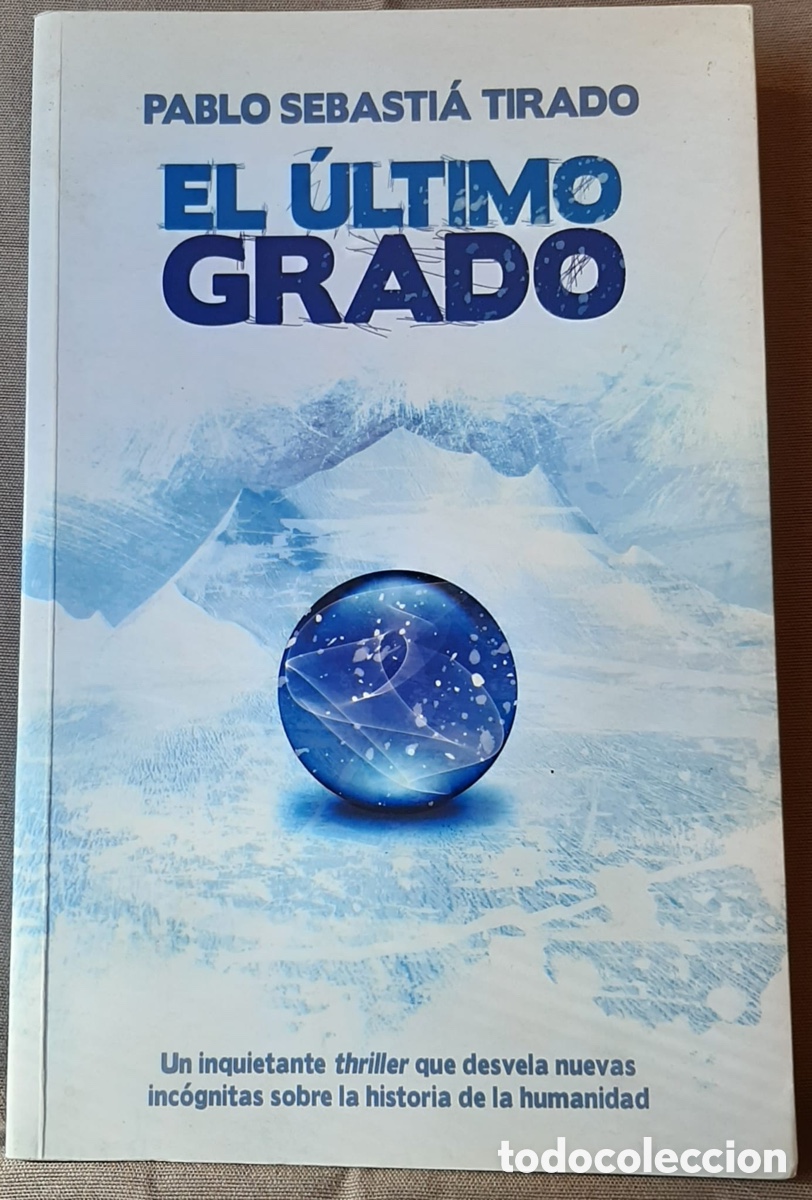 Libros de segunda mano: El &uacute;ltimo grado. Pablo Sebasti&aacute; Tirado. - Foto 1