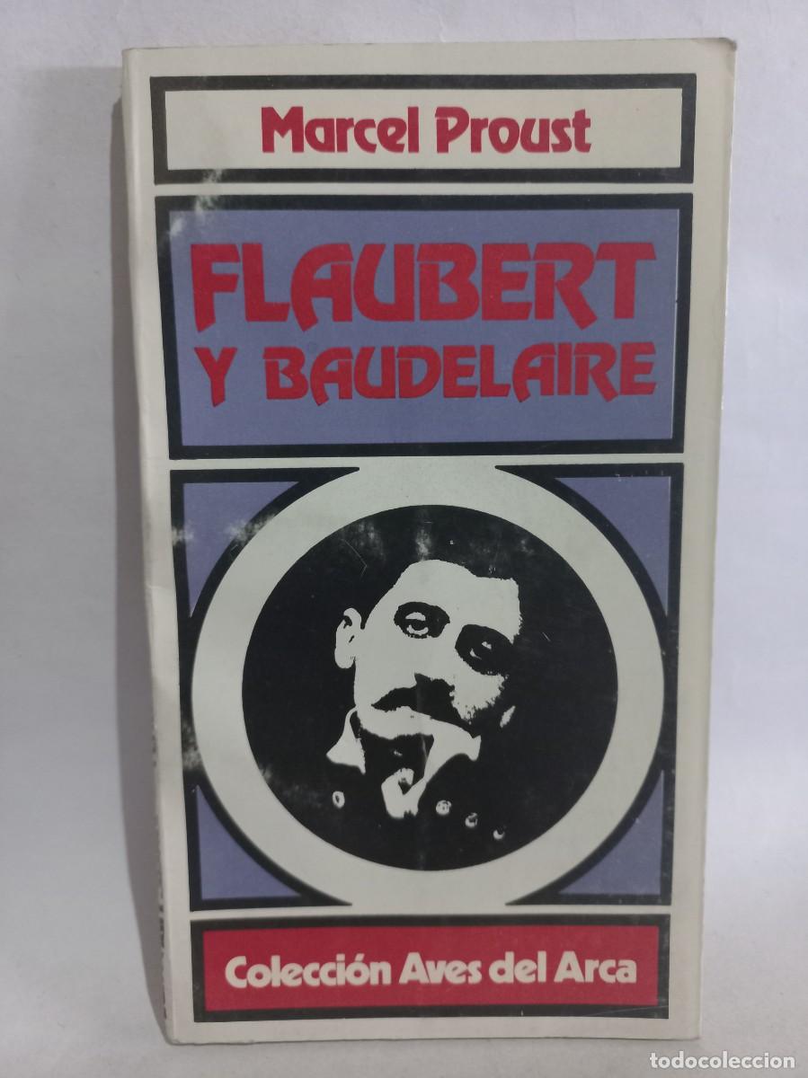 Libros de segunda mano: Marcel Proust - Flaubert y Baudelaire - Primera edici&oacute;n en espa&ntilde;ol - 1978 - Foto 1