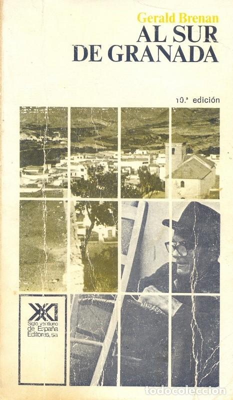 Libros de segunda mano: GERALD BRENAN AL SUR DE GRANADA 10&ordf; EDICI&Oacute;N - Foto 1
