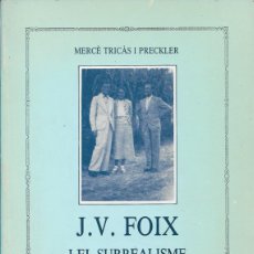Libros de segunda mano: J.V. FOIX I EL SURREALISME, MERCÈ TRICÀS I PRECKLER