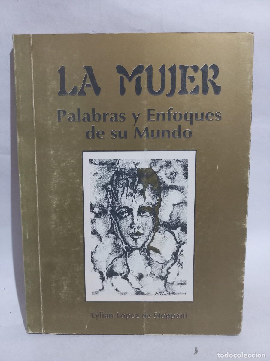 Gebrauchte B&uuml;cher: Lylian L&oacute;pez de Stoppani - La Mujer, Palabras y Enfoques de su Mundo - Primera edici&oacute;n - 1995