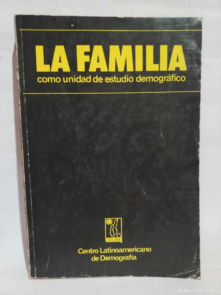 Livres d'occasion: Thomas Burch, Luis Felipe.. - La Familia como unidad de Estudio Demogr&aacute;fico - Primera edici&oacute;n - 1976