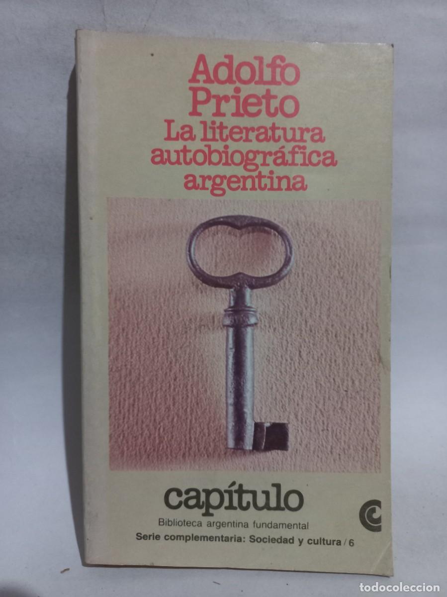 Livres d'occasion: Adofo Prieto - La Literatura Autobiogr&aacute;fica Argentina - Primera edici&oacute;n - 1982