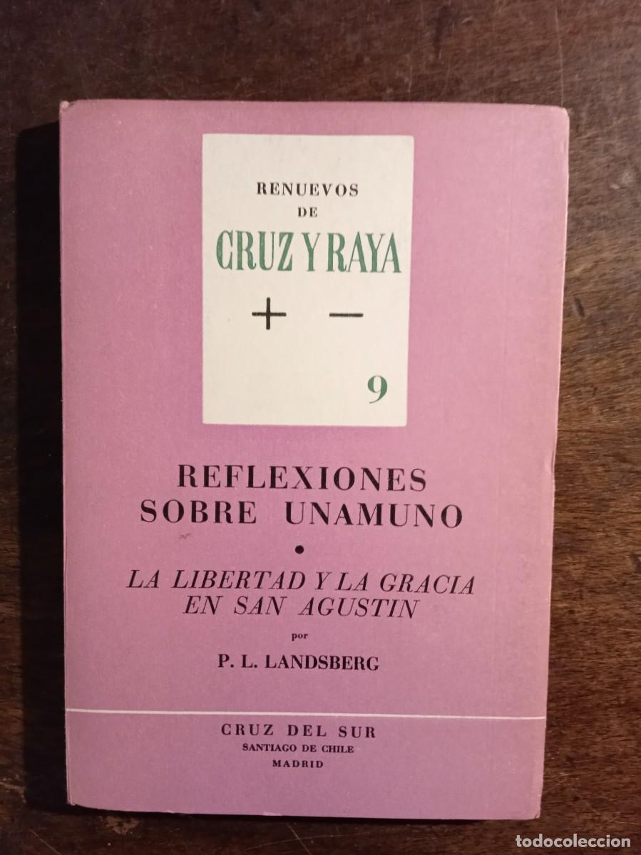 Libros de segunda mano: Renuevos de Cruz y Raya 9. Reflexiones sobre Unamuno La libertad y la gracia en S Agust&iacute;n. Landsberg