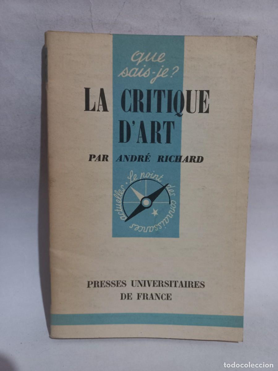 Libros de segunda mano: Andr&eacute; Richard - La Critique DArt - 1958 - Foto 1