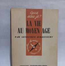 Libros de segunda mano: GENEVIÈVE D'HAUCOURT - LA VIE AU MOYEN AGE - 1957. Lote 390202839
