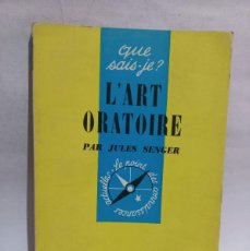 Libros de segunda mano: JULES SENGER - L'ART ORATOIRE - 1961. Lote 390203084
