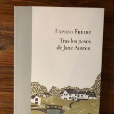 Libros de segunda mano: TRAS LOS PASOS DE JANE AUSTEN. ESPIDO FREIRE. ARIEL. Lote 390205559