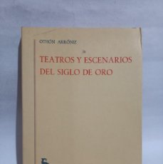 Libros de segunda mano: OTHÓN ARÓNIZ - TEATROS Y ESCENARIOS DEL SIGLO DE ORO - 1977. Lote 390206809