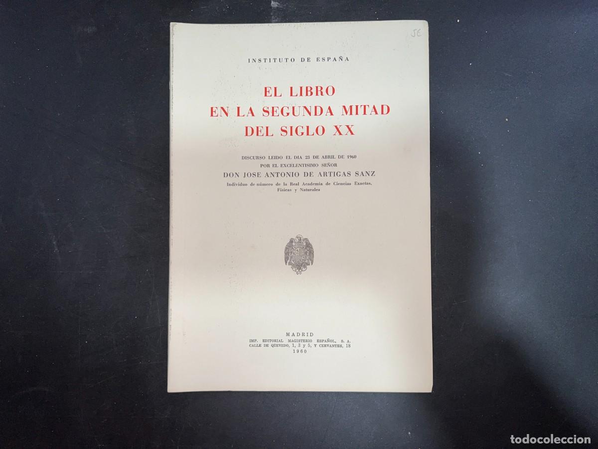Gebrauchte B&uuml;cher: EL LIBRO EN LA SEGUNDA MITAD DEL SIGLO XX. J. A. DE ARTIGAS. MADRID, 1960. PAGS: 37