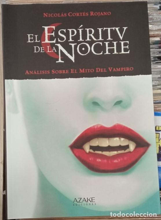 Libros de segunda mano: EL ESPIRITU DE LA NOCHE. ANALISIS SOBRE EL MITO DEL VAMPIRO. EDITORIAL AZAKE. MUY ILUSTRADO.PERFECTO