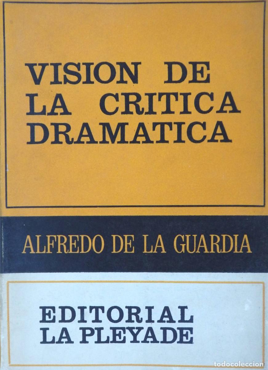 Libros de segunda mano: Alfredo de la GUARDIA, Visi&oacute;n de la cr&iacute;tica dram&agrave;tica - Foto 1