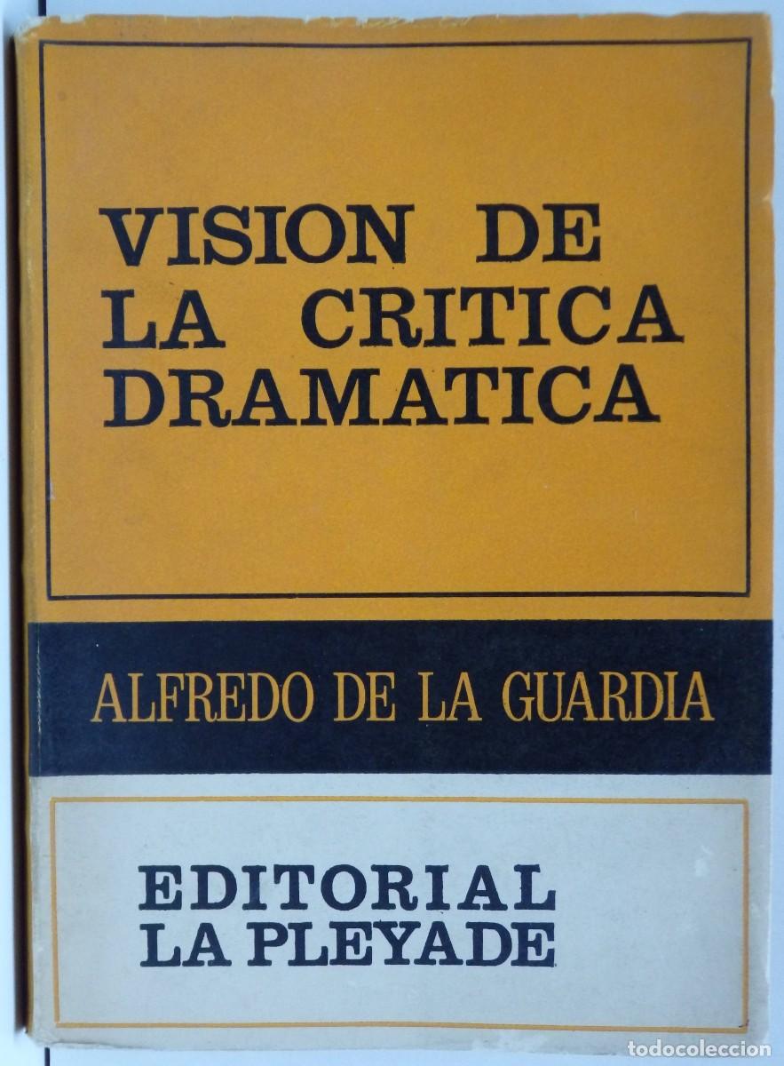 Libros de segunda mano: Alfredo de la GUARDIA, Visi&oacute;n de la cr&iacute;tica dram&agrave;tica - Foto 2