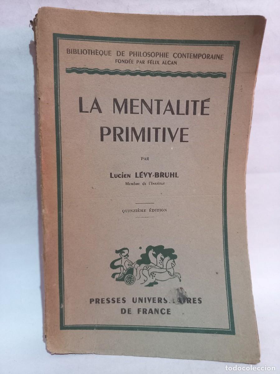 Libros de segunda mano: Lucien L&eacute;vy-Bruhl - La Mentalit&eacute; Primitive - 1947 - Foto 1