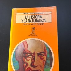 Libros de segunda mano: LA HISTORIA Y LA NATURALEZA. MANUEL BURÓN. EDICIONES AKAL. MADRID, 1992. PAGS: 263