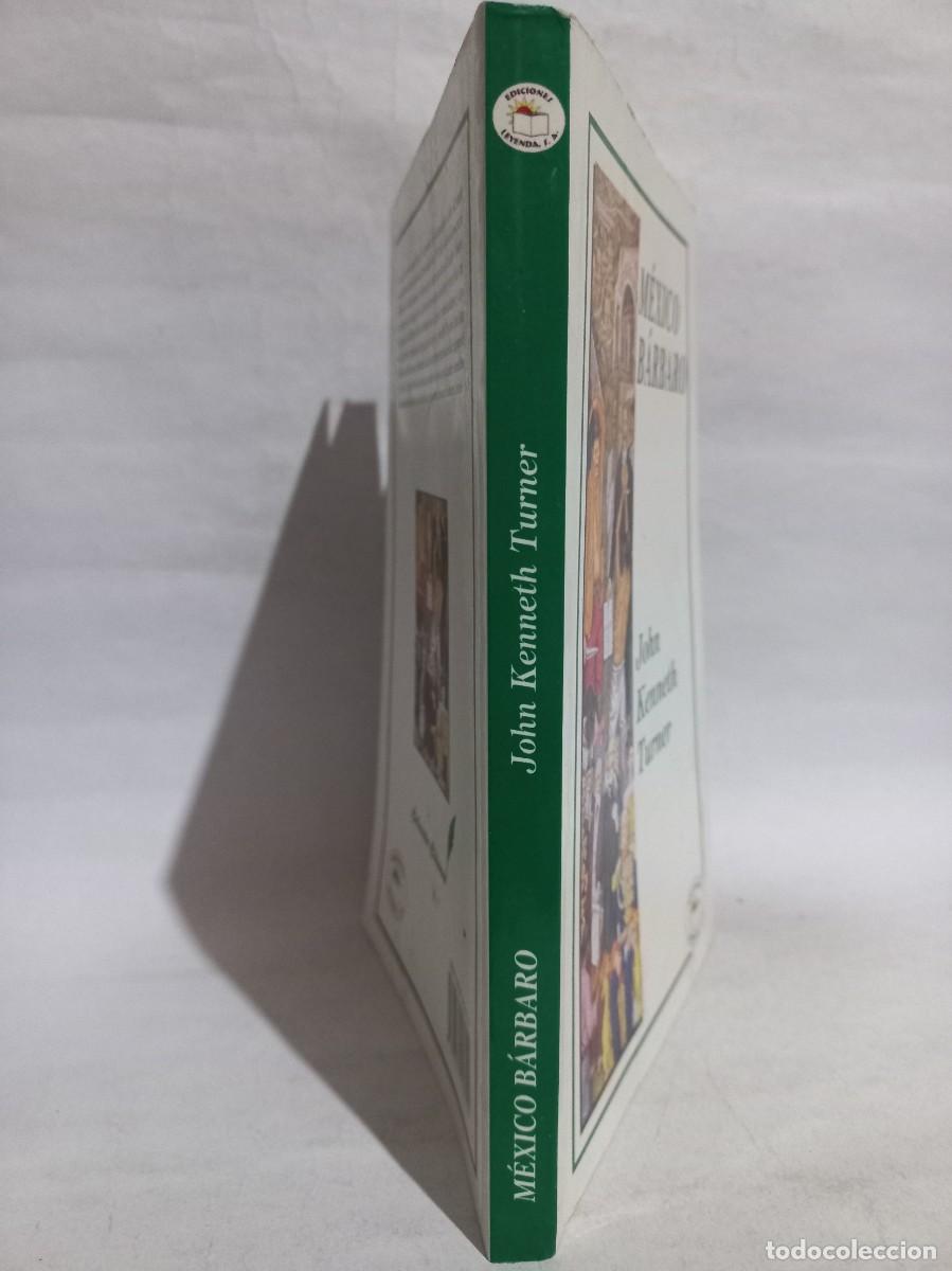Libros de segunda mano: John Kenneth Turner - M&eacute;xico B&aacute;rbaro - 2009 - Foto 2