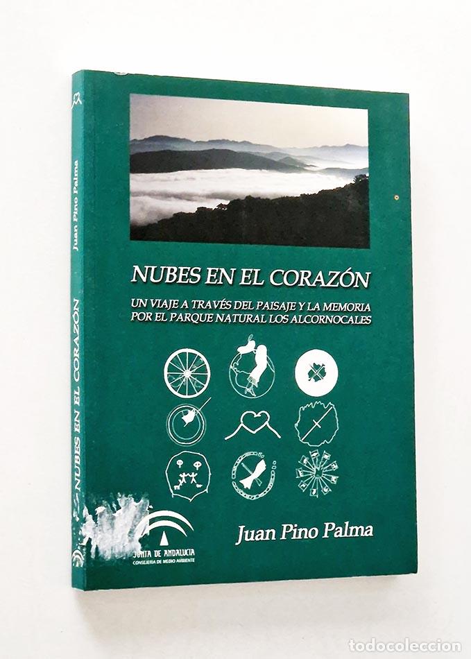 Livres d'occasion: NUBES EN EL CORAZ&Oacute;N. Un viaje a trav&eacute;s del paisaje y la memoria por el parque natural los Alcornocal