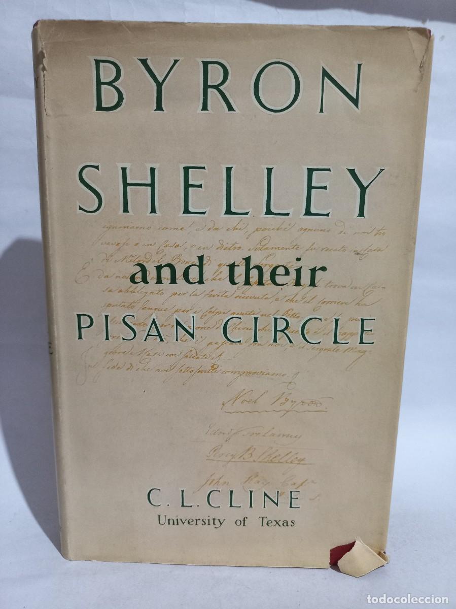 Libri di seconda mano: C. L. Cline - Byron Shelley and their Pisan Circle - Primera edici&oacute;n - 1952