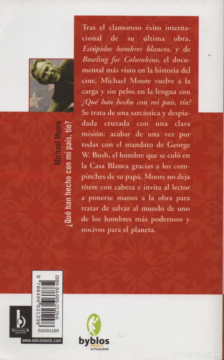Libros de segunda mano: &iquest;Qu&eacute; han hecho con mi pa&iacute;s, t&iacute;o? Michael Moore. Byblos. 2005. - Foto 2