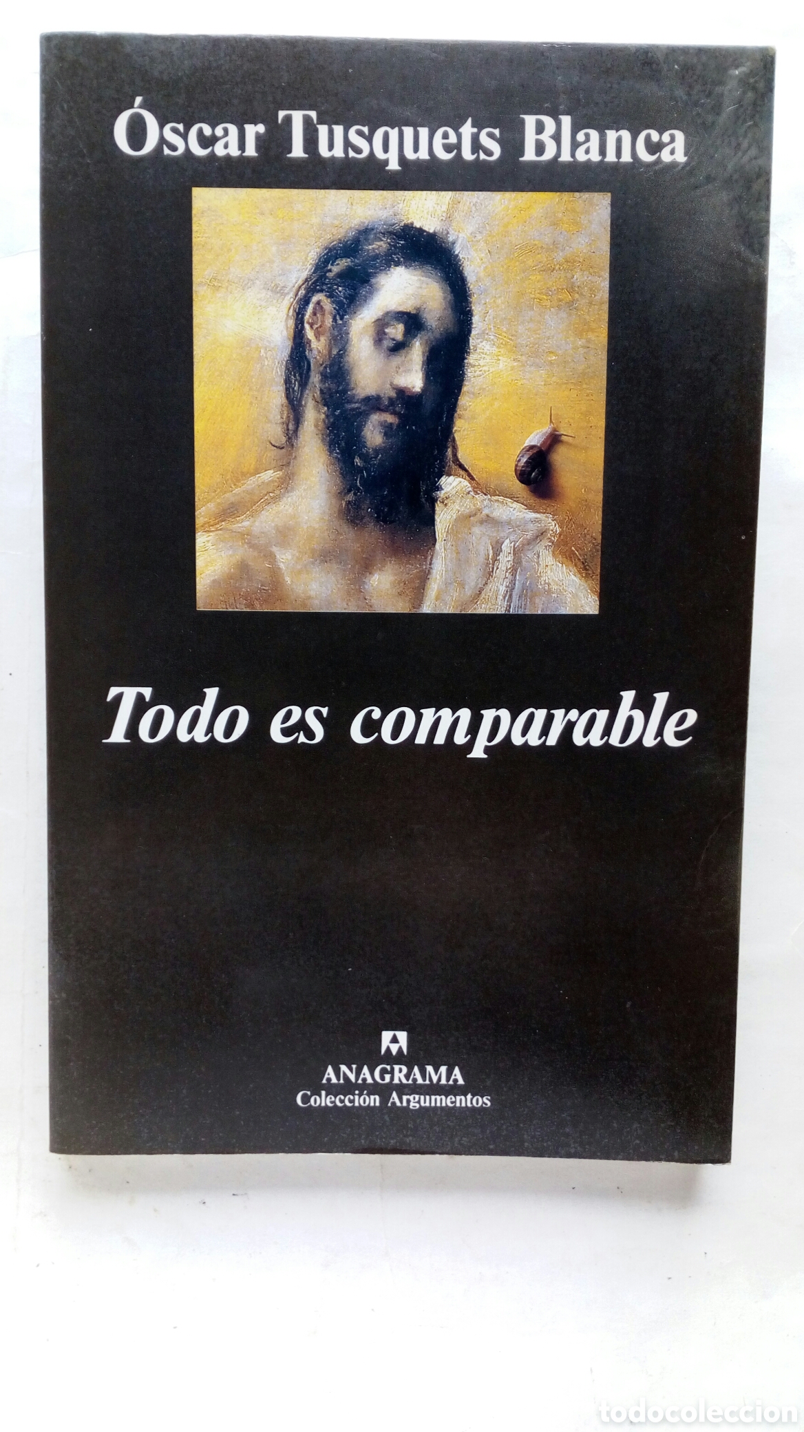 Libros de segunda mano: Todo es comparable. Oscar Tusquets Blanca. - Foto 1