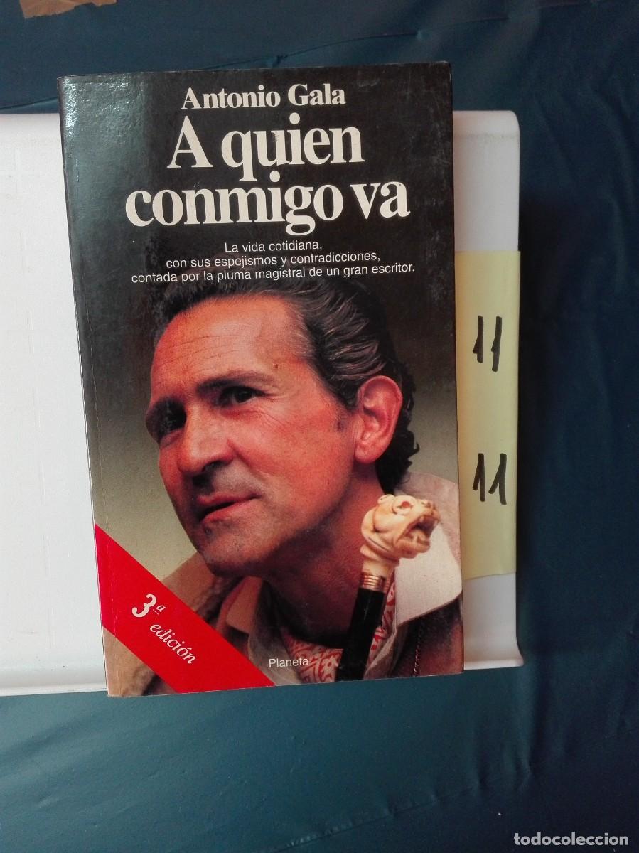 Libros de segunda mano: A QUIEN CONMIGO VA ANTONIO GALA - Foto 1