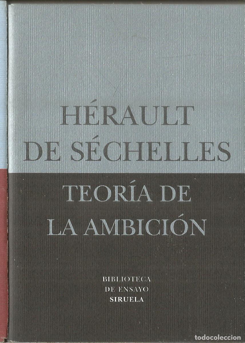 Libros de segunda mano: HERAULT DE SECHELLES. TEORIA DE LA AMBICION. SIRUELA - Foto 1