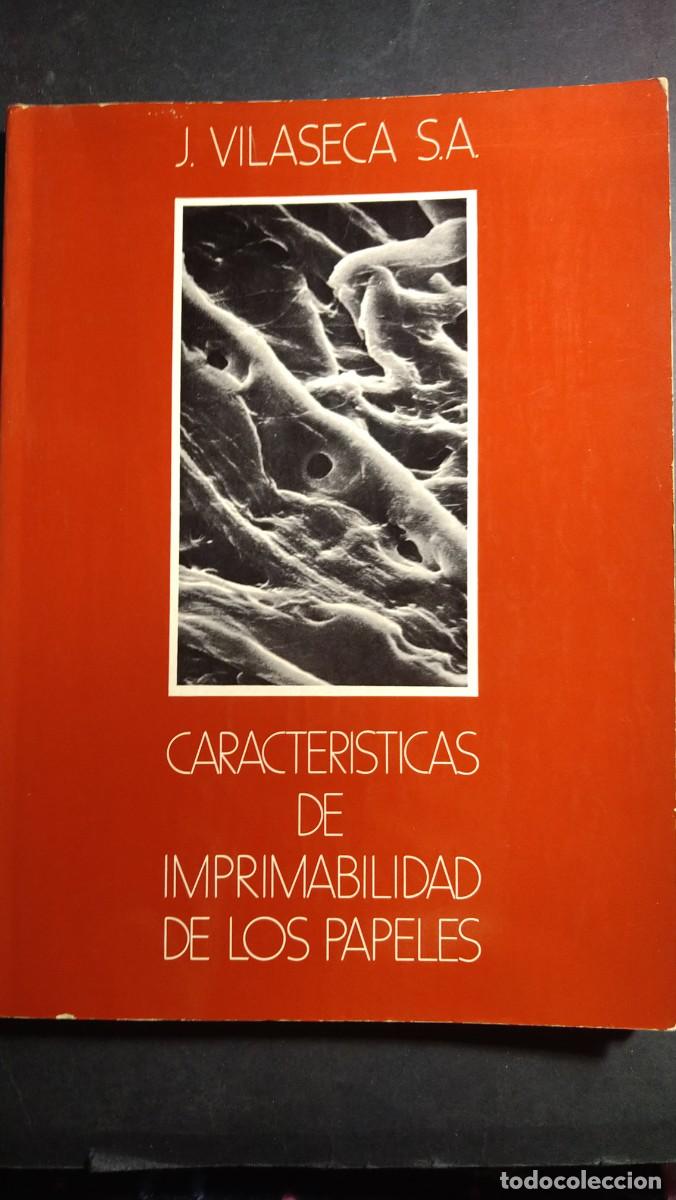 Libros de segunda mano: CARACTERISTICAS DE IMPRIMABILIDAD DE LOS PAPELES - J. VILASECA S.A. - Foto 1
