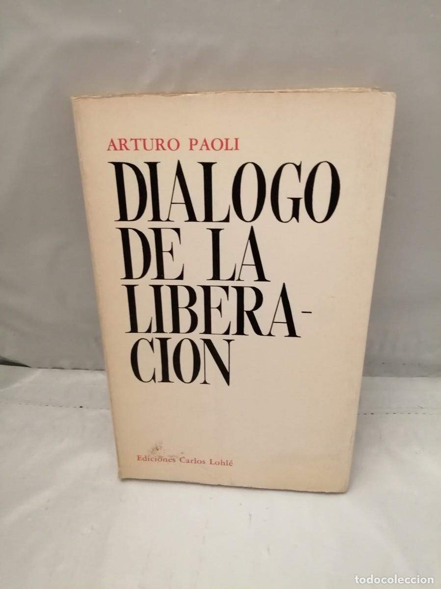 Libros de segunda mano: DI&Aacute;LOGO DE LA LIBERACI&Oacute;N - Foto 1