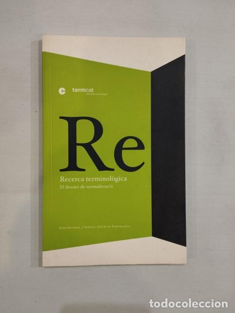 Libros de segunda mano: V.A. - Recerca terminol&ograve;gica. El dossier de normalitzaci&oacute; - Foto 1
