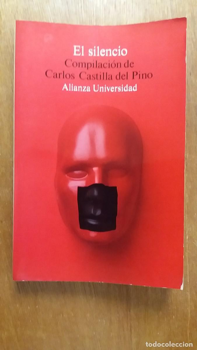 Libros de segunda mano: EL SILENCIO, COMPILACION DE CARLOS CASTILLA DEL PINO, ALIANZA EDITORIAL