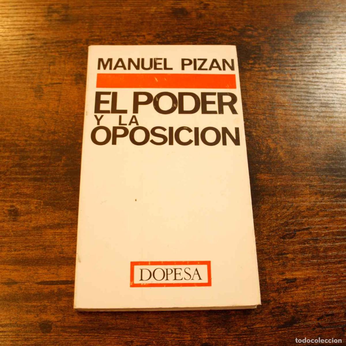 Libros de segunda mano: El poder y la oposici&oacute;n - Manuel Pizan - Libro Segunda Mano - Foto 1