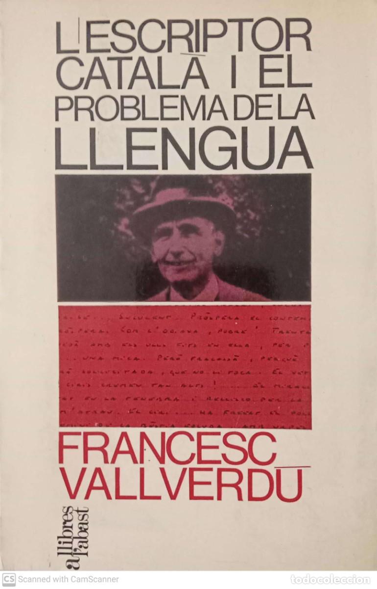 Libros de segunda mano: Lescriptor catal&agrave; i el problema de la llengua [Francesc Vallverd&uacute;] - Foto 1