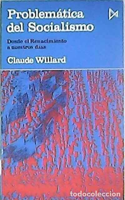 Libros de segunda mano: Problem&aacute;tica del Socialismo - Claude Willard - Foto 1