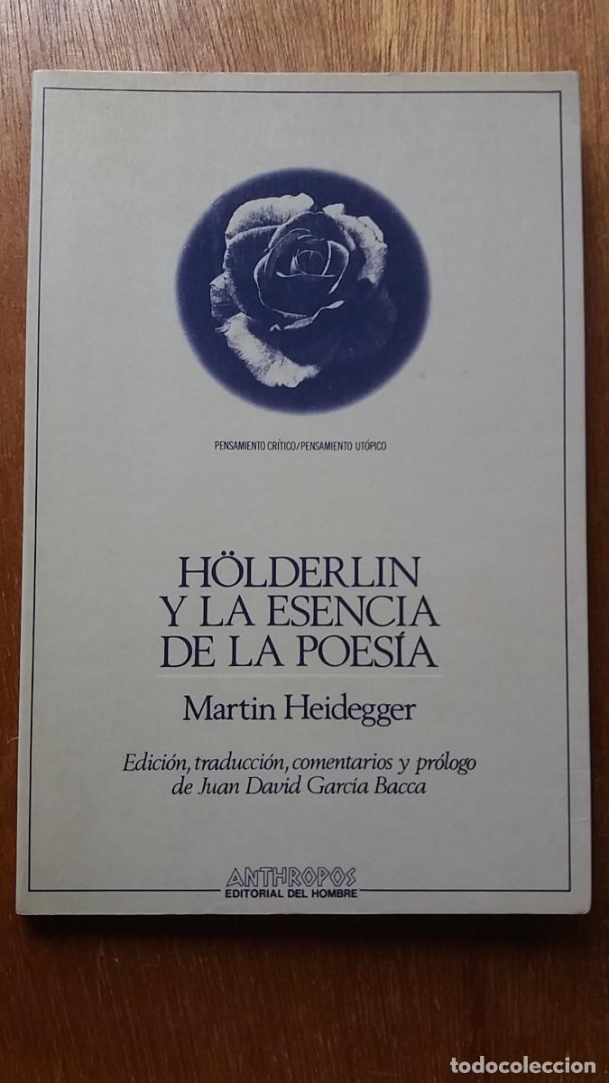 Libri di seconda mano: HOLDERLIN Y LA ESENCIA DE LA POESIA, MARTIN HEIDEGGER, ANTHROPOS