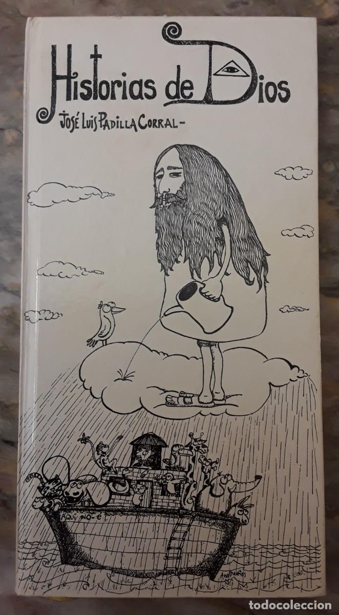 Libros de segunda mano: HISTORIAS DE DIOS. JOS&Eacute; LUIS PADILLA CORRAL. - Foto 1
