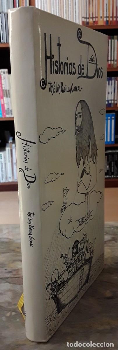Libros de segunda mano: HISTORIAS DE DIOS. JOS&Eacute; LUIS PADILLA CORRAL. - Foto 2
