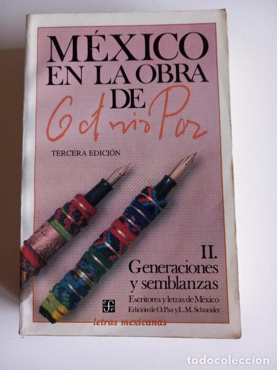 Second hand books: M&eacute;xico en la obra de Octavio Paz, II. Generaciones y semblanzas. Escritores y letras de M&eacute;xico