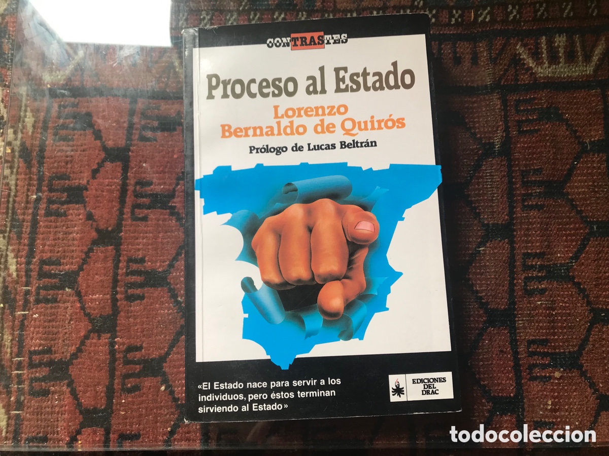 Libros de segunda mano: Proceso al Estado. Lorenzo Bernaldo de Quir&oacute;s. Drac - Foto 1